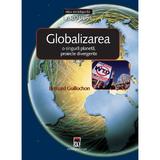 Globalizarea: o singura planeta, proiecte divergente - Bernard Guillochon, editura Rao