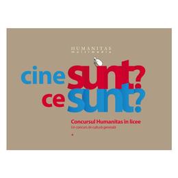 Cine sunt? ce sunt?, editura humanitas