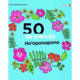 50 de exercitii Ho'oponopono - Virgile Stanislas Martin, editura Didactica Publishing House