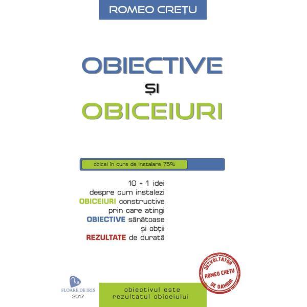 Obiective si obiceiuri - Romeo Cretu, editura Floare De Iris