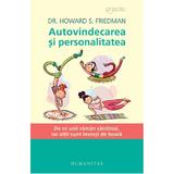 Autovindecarea si personalitatea - Howard S. Friedman, editura Humanitas