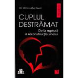 Cuplul destramat - Christophe Faure, editura Niculescu