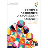 Fericirea neobisnuita a oamenilor obisnuiti - Lucie Mandeville, editura Niculescu