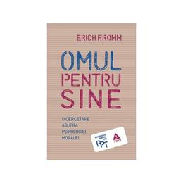 Omul pentru sine - erich fromm, editura trei