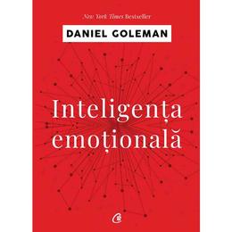 Inteligenta emotionala - daniel goleman, editura curtea veche