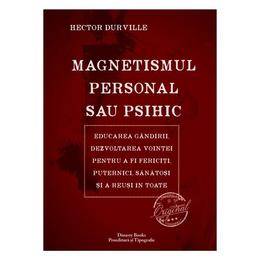 Magnetismul personal sau psihic - Hector Durville, Dinasty Books Proeditura Si Tipografie