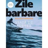 Zile barbare: Viata de surfer - William Finnegan, editura Pilotbooks