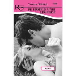 Pe urmele unei legende - yvonne whittal, editura alcris