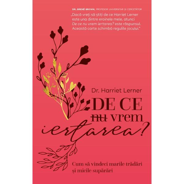 De ce nu vrem iertarea? - Harriet Lerner, editura Povesti De Papadie