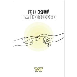 De la credinta la incredere - tat, editura smart publishing