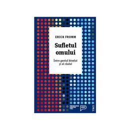 Sufletul omului - erich fromm, editura trei