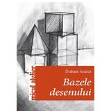 Bazele desenului - Darabant Andras, editura Casa