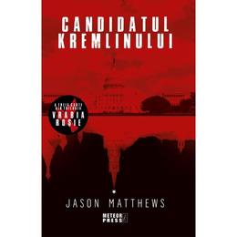 Candidatul Kremlinului - Jason Matthews, editura Meteor Press
