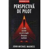 Perspectiva de pilot - John Michael Magness, editura Business Tech