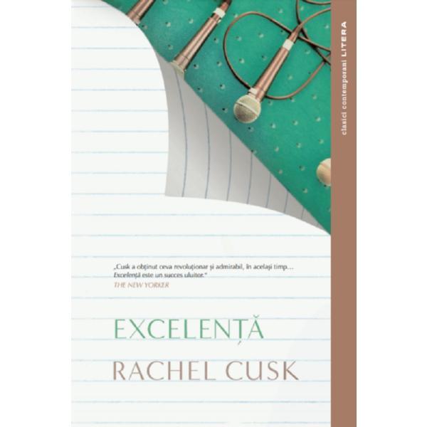 Excelenta - Rachel Cusk, editura Litera