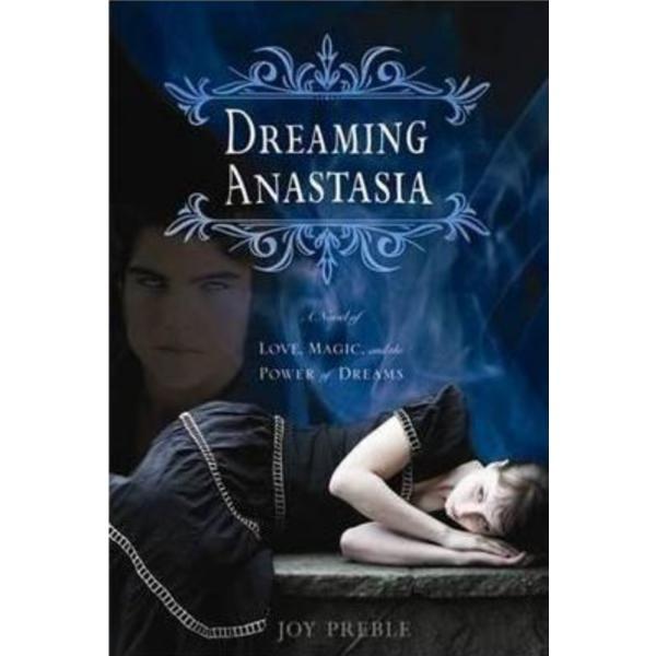 Dreaming anastasia - joy preeble, editura sourcebooks