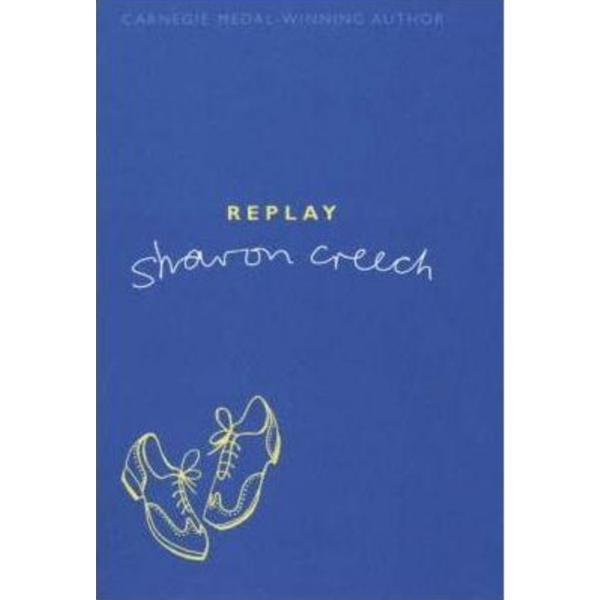 Replay - Sharon Creech, editura Bloomsbury