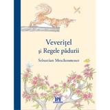 Veveritel si Regele padurii - Sebastian Meschenmoser, editura Didactica Publishing House
