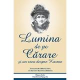 Lumina de pe carare si un eseu despre karma - Mabel Collins, Dinasty Books Proeditura Si Tipografie