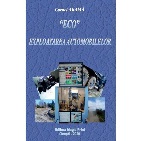 Eco exploatarea automobilelor - cornel arama, editura magic print
