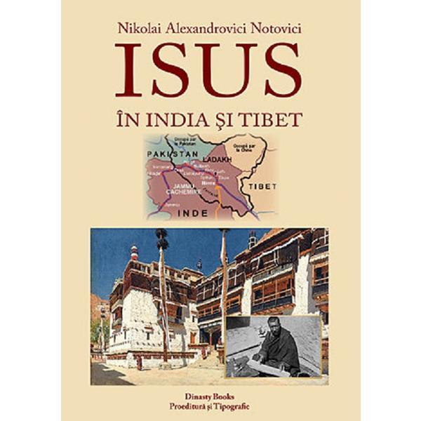 Isus in India si Tibet - Nikolai Alexandrovici Notovici, Dinasty Books Proeditura Si Tipografie