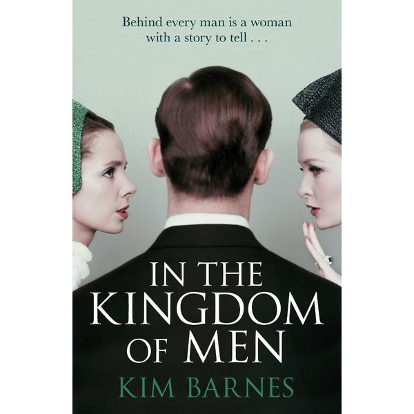 In the Kingdom of Men - Kim Barnes, editura Cornerstone
