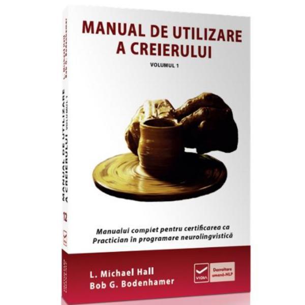 Manual de utilizare a creierului vol. 2 - Bob G. Bodenhamer, editura Vidia