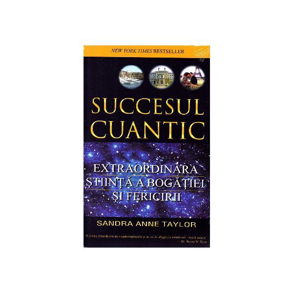 Succesul cuantic - Sandra Anne Taylor, editura Adevar Divin
