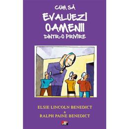 Cum sa evaluezi oamenii dintr-o privire - elsie lincoln benedict, editura aldo press