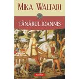 Tanarul Ioannis - Mika Waltari, editura Polirom