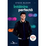Intalnire perfecta  - Steve Bloom, editura Leda