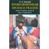 Istoria romanilor din Dacia Traiana - A.D. Xenopol, editura Saeculum I.o.