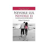 Nevoile Lui, Nevoile Ei - Willard F. Harley, editura Amaltea