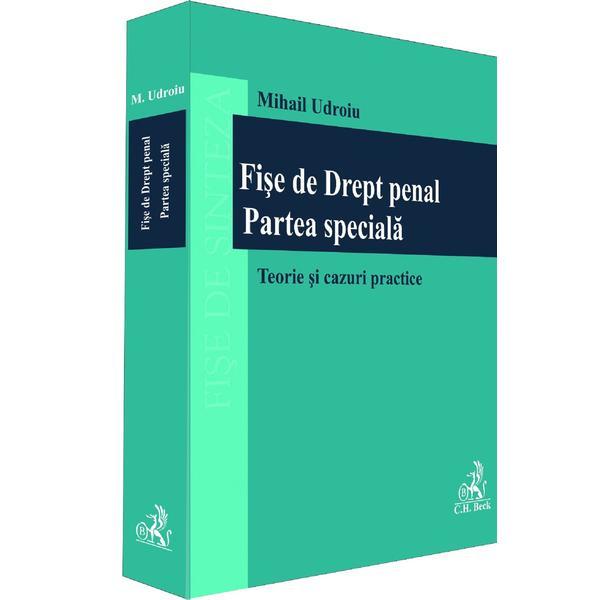 Fise de drept penal. Partea speciala - Mihail Udroiu, editura C.h. Beck