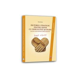 Ajutorul strategic pentru elevii cu dificultati scolare - pierre vianin, editura asociatia de stiinte cognitive din romania