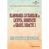 Elaborarea lucrarilor de licenta, disertatie si gradul didactic I - Ioan Neacsu, Loredana Manasia, editura Paralela 45