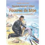 Roadele Duhului Sfant Vol.5: Facerea de bine - Amalia Dragne, editura Agaton