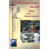 De dincolo am sa va ajut mai mult! Marturii despre Parintele Arsenie Boca, editura Agaton