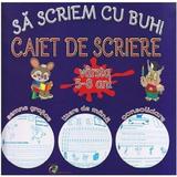 Sa scriem cu Buhi, caiet de scriere 5-8 ani, editura Carta Atlas