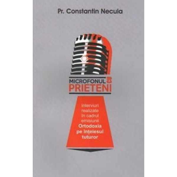 Microfonul Cu Prieteni - Constantin Necula, editura Agnos
