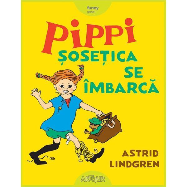 Pippi sosetica se imbarca - astrid lindgren, editura grupul editorial art