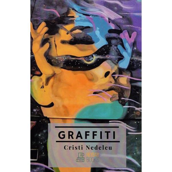 Graffiti - Cristi Nedelcu, editura Heyday Books