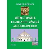 Miraculoasele etaloane de masura ale geto-dacilor - Dorel Birsan, editura Epublishers