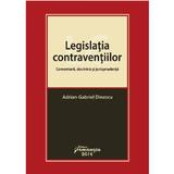 Legislatia contraventiilor. Comentarii, doctrina si jurisprudenta - Adrian-Gabriel Dinescu, editura Hamangiu