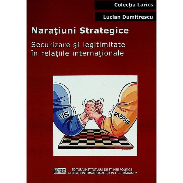 Naratiuni strategice - lucian dumitrescu, editura ispri