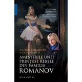 Amintirile unei printese rebele - Olga Romanoff, Coryne Hall, editura Humanitas