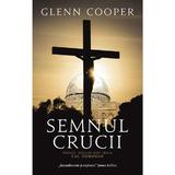 Semnul crucii - Glenn Cooper, editura Rao