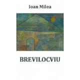 Brevilocviu - Ioan Milea, editura Limes