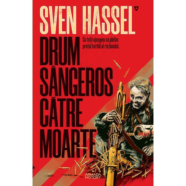 Drum sangeros catre moarte - sven hassel, editura nemira