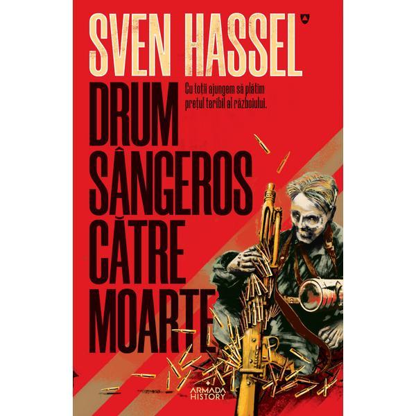 Drum sangeros catre moarte - Sven Hassel, editura Nemira